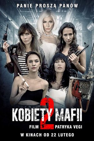 Смотреть Женщины мафии 2 (2019) онлайн